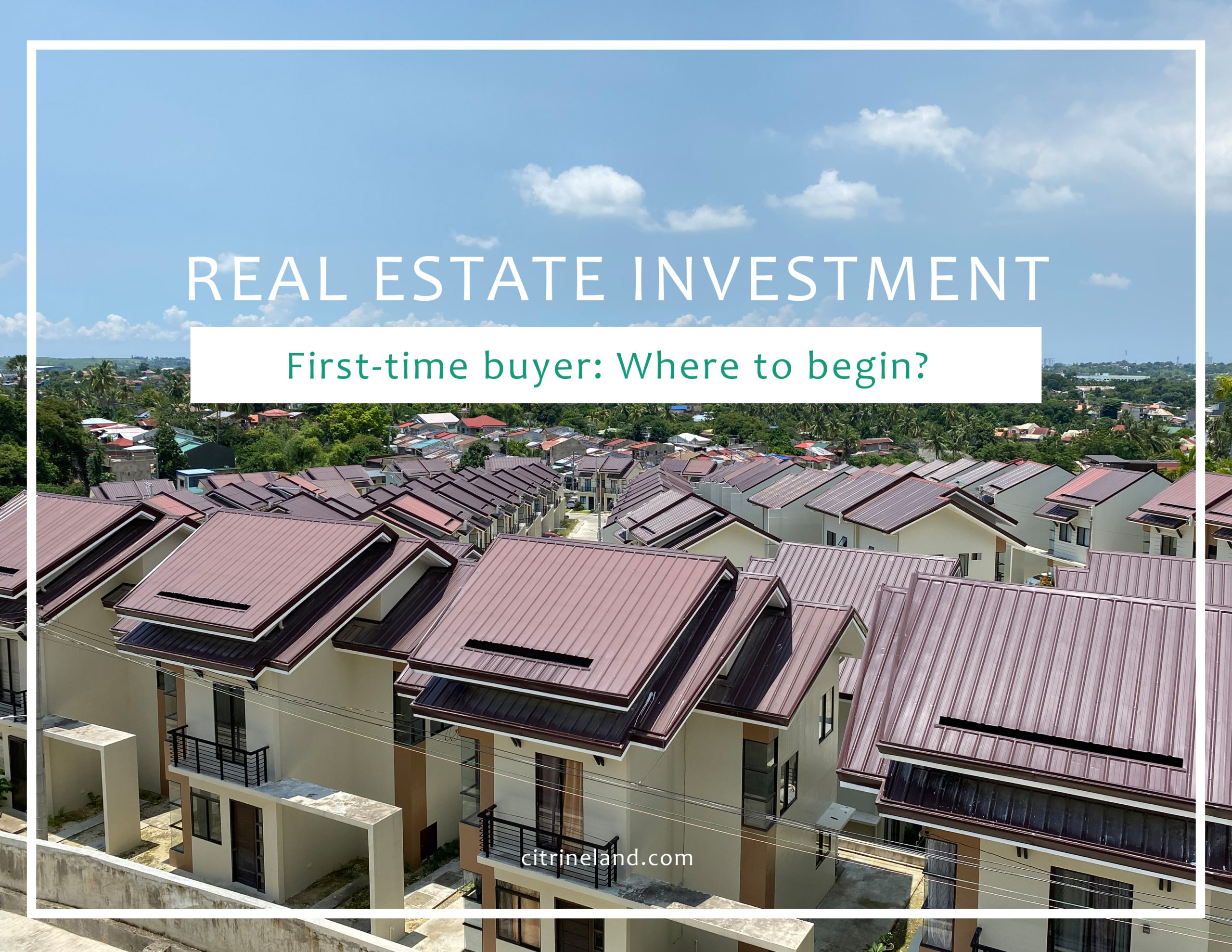 First-time Buyer's Guide For Real Estate Investment
